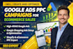 create and optimize google ads PPC campaigns for ecommerce sales seo expert