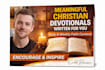 write powerful christian devotionals for daily or weekly content