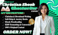 ghostwrite christian ebook, devotional, anxiety selfhelp, ebook conversion