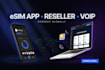 develop esim app, esim reseller app, esim website and voip provider website