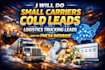 do small carriers cold leads, logistics trucking leads, and the fmcsa database