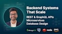 build scalable backend, apis, and system architecture