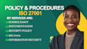 create and customize iso 27001 policies and procedures