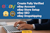 do ebay account creation, ebay store setup, ebay listing, ebay dropshipping