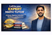 be your expert math tutor for calculus, algebra, statistics and geometry