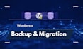migrate, backup, and restore your wordpress website