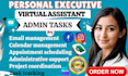 be your long term personal executive virtual assistant for admin support