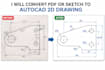 convert PDF or image to autocad 2d drawing professionally