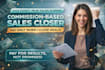 be sales closer sales rep commission sales closing salesperson sales hr leads