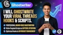 write viral threads hooks and scriptsto skyrocket your reach and clicks