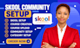 setup skool community setup skool online community setup skool community manager