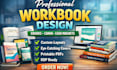 design a professional workbook to engage and educate
