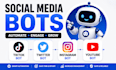 develop social media bot, tiktok bot, instagram bot, twitter x bot, youtube bot