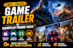 make a professional game trailer for mobile and PC games
