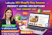 write SEO shopify etsy amazon product listing descriptions shopify expert