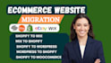do ecommerce website migration to shopify, woocomerce, wix or wordpress