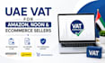 uae vat for amazon noon and ecommerce sellers