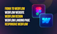 create stunning figma to webflow or webflow website or webflow landing page