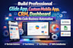 build professional glide app, custom mobile app, CRM, dashboard and no code