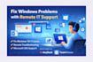 fix your windows issues and provide remote IT support