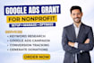 setup, manage and optimize google ads grant for nonprofit PPC campaigns