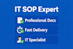 create IT sop, process documentation and technical guides