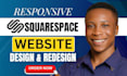 build squarespace development, squarespace design, redesign squarespace website