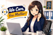 be your full time customer service representative