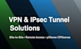 setup ipsec VPN site to site tunnels, remote access and firewall