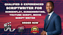 be your movie scriptwriter for screenplay youtube script feature film script