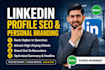 do complete linkedin profile SEO and personal branding