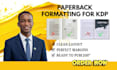 do paperback formatting manuscript formatting KDP kindle and ebook formatting