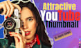 design eye catching clickable youtube thumbnail