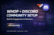 setup new and existing whop community setup discord server within 24 hours