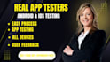 provide real testers for android ios app testing and feedback