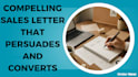write a compelling sales letter that persuades and converts