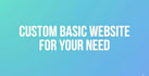 create a custom responsive basic website for your need