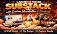 launch your substack with custom newsletter,podcast