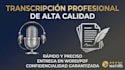 transcripciones rápidas y bien hechas