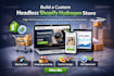build custom headless ecommerce shopify hydrogen storefront dropshipping store