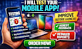 provide detailed app testing and review for android and ios