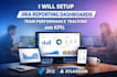 setup jira reporting dashboards, team performance tracking, and kpis