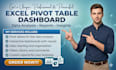build excel pivot tables dashboards to analyze and visualize your data