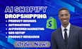 build a high converting shopify dropshipping store with ai optimization