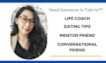 be your life coach support and friend