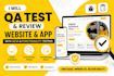 qa test and review website and app with UI UX and functionality testing