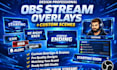 design professional obs stream overlays and custom scenes
