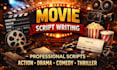 write movie script, screenwriting, feature film script, screenplay, TV script