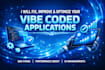 fix, improve and optimize any vibe coded or ai generated applications
