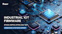industrial iot firmware, wearable devices stm32 esp32 rtos ble systems, testing
